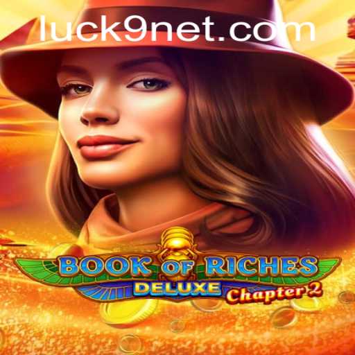Dive into Adventure with Book of Riches Deluxe Chapter 2 and Discover the Power of Luck9