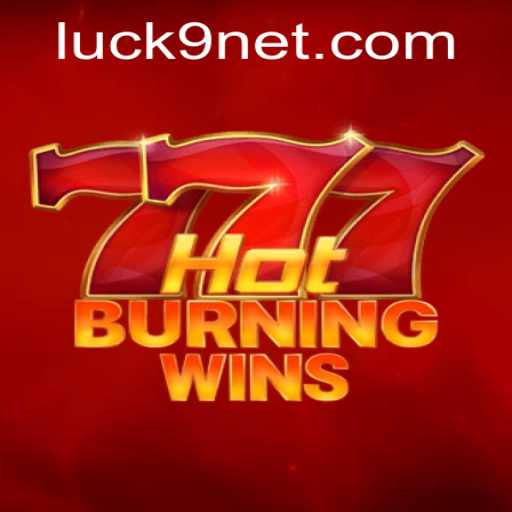 Discover the Thrills of HotBurningWins and the Role of Luck9
