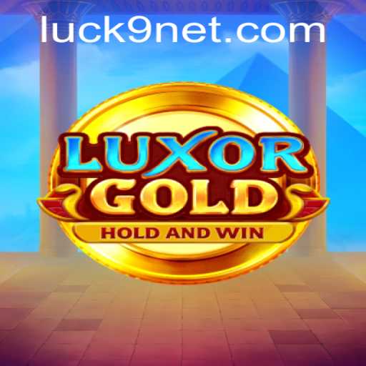LuxorGold: A Fresh Adventure with Luck9