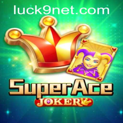 Discover SuperAceJoker: The Ultimate Card Game with a Twist of Luck9