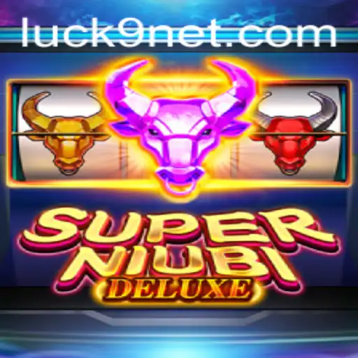 Exploring SuperNiubiDeluxe: A Dive into the Exciting World of Luck9